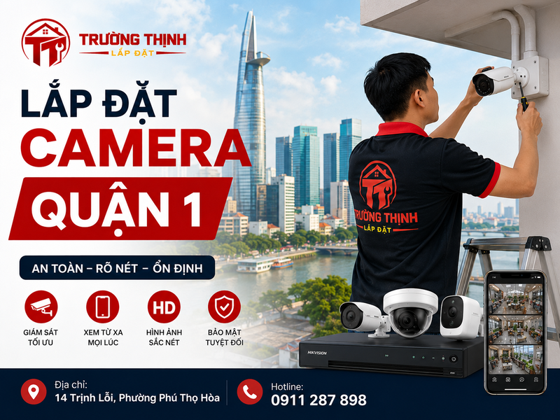 Lắp Đặt Camera Quận 1 Trọn Gói, Bảo Hành Chính Hãng