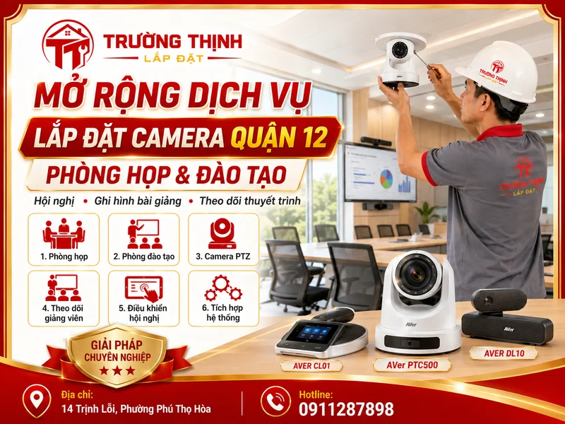 Mở rộng Lắp đặt camera Quận 12 cho phòng họp và đào tạo
