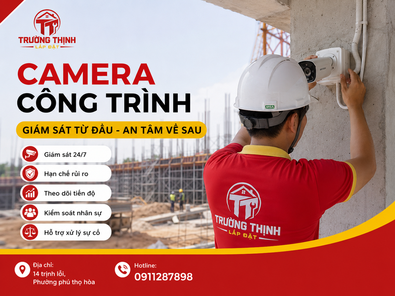 Vì sao công trình xây dựng cần hệ thống camera ngay từ giai đoạn khởi công?